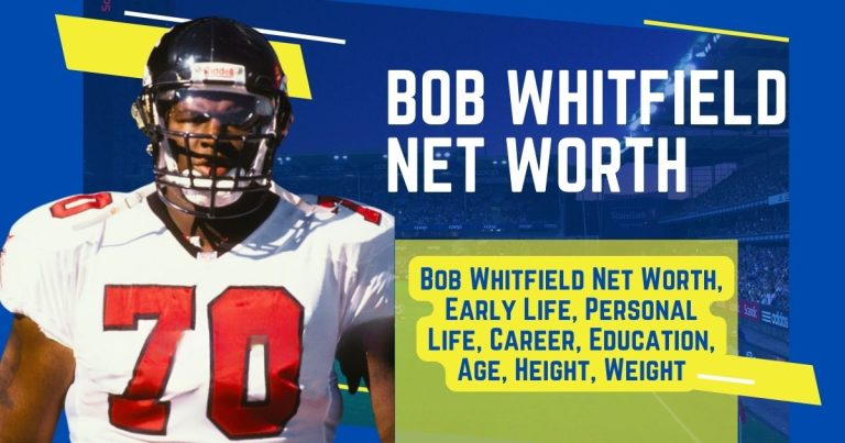 Bob Whitfield Net Worth, Early Life, Personal Life, Career, Education, Age, Height, Weight