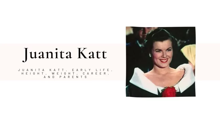 Juanita Katt, Early Life, Height, Weight, Career, And Parents