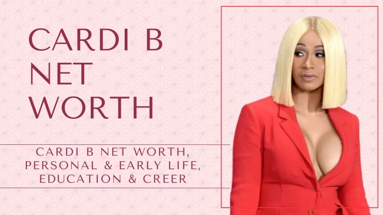 Cardi B Net Worth, Personal & Early Life, Education & Career